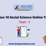 Class 10 Social Science Test – 1