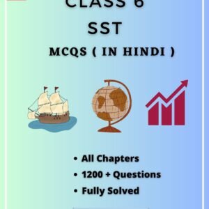 NCERT Class 6 SST MCQs all Chapters in hindi