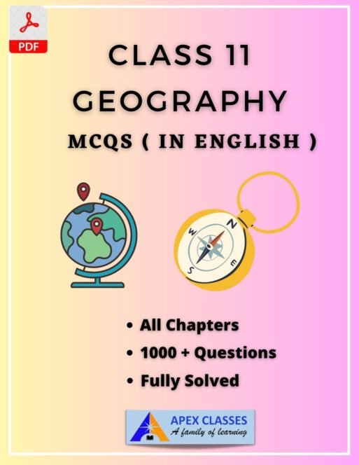 NCERT Class 11 Geography MCQs all Chapters in English